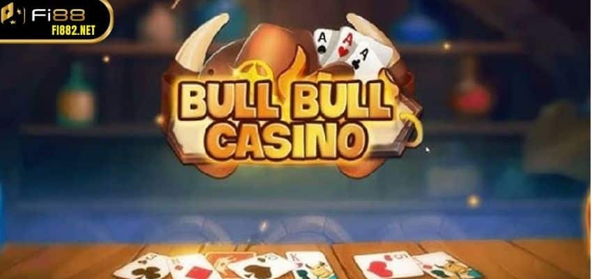 Mẹo đánh Bull-Bull hiệu quả tại nhà cái Fi88