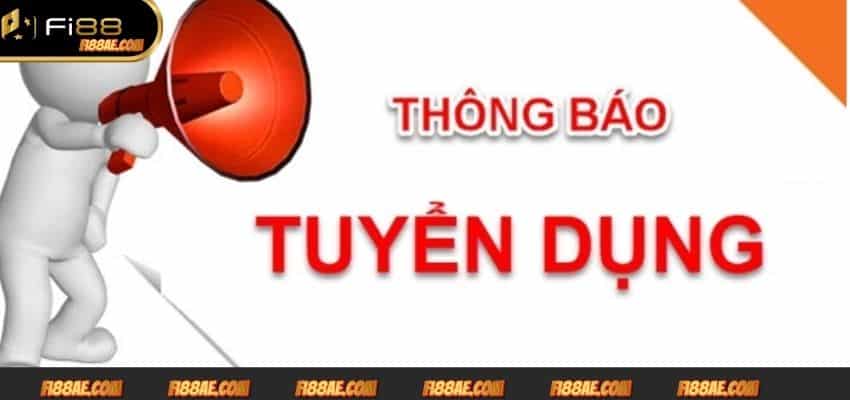Fi88 tuyển dụng là quá trình tìm kiếm và lựa chọn những ứng viên phù hợp