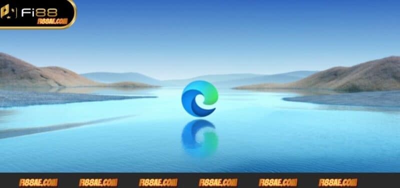 Microsoft Edge là một trong Top 5 trình duyệt chơi Fi88 lựa chọn tuyệt vời